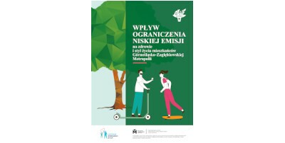 Wpływ ograniczenia niskiej emisji na zdrowie i styl życia mieszkańców Górnośląsko - Zagłębiowskiej Metropolii
